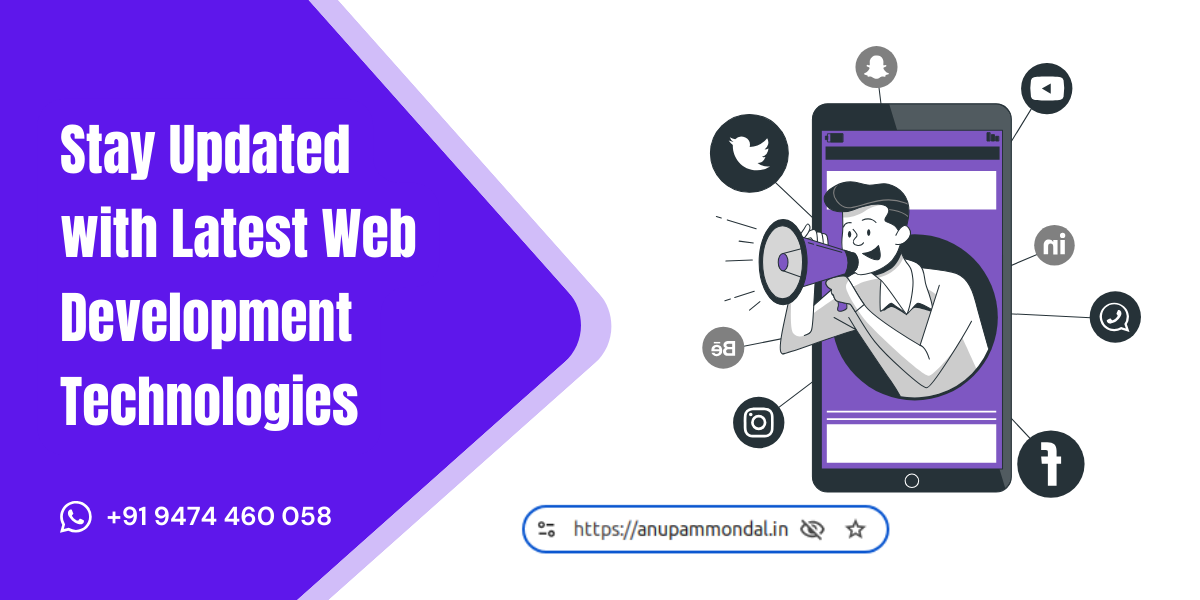 Stay Updated with the Latest Web Development Technologies